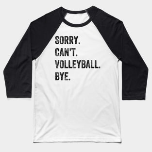 Sorry. Can't. Volleyball. Bye. Retro Vintage Text Premium Baseball T-Shirt